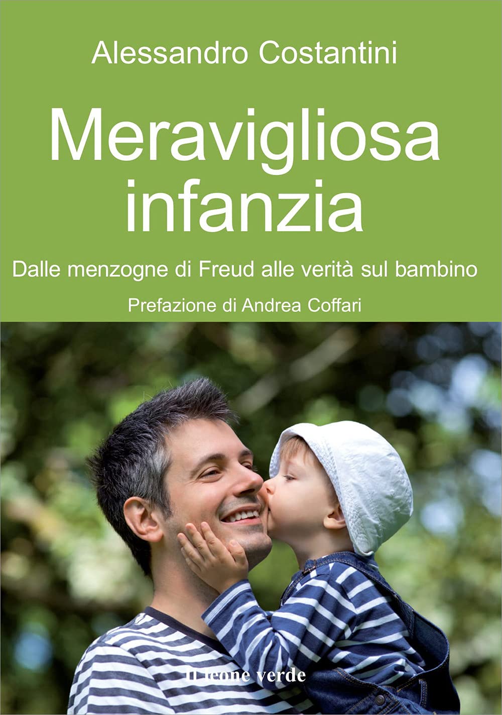 Meravigliosa infanzia. Dalle menzogne di Freud alle verità sul bambino book