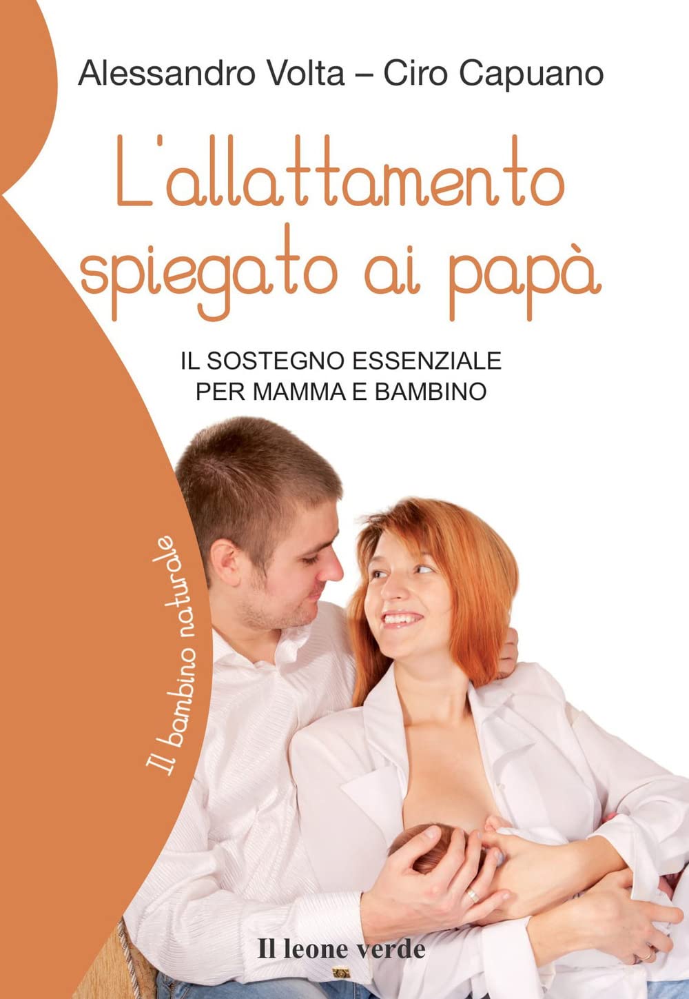 L'allattamento spiegato ai papà. Il sostegno essenziale per mamma e bambino book