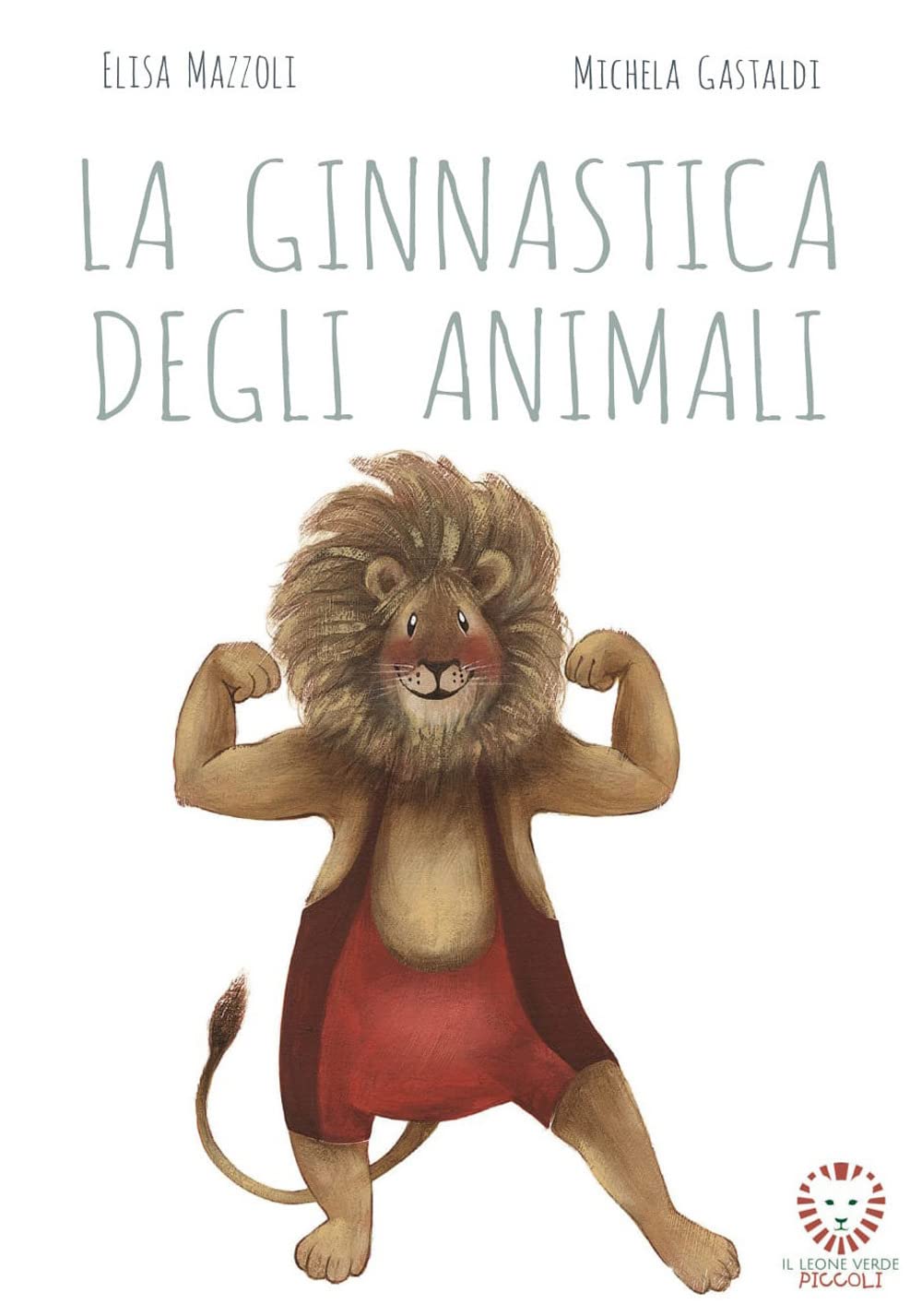 La ginnastica degli animali. Ediz. a colori book
