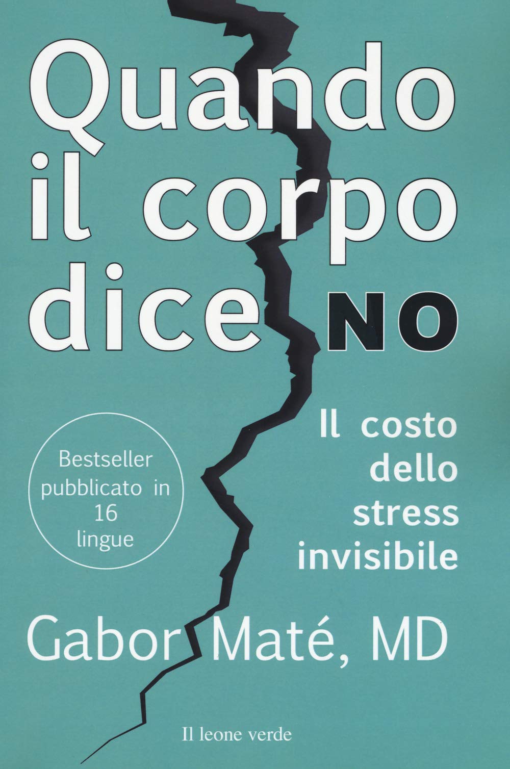 Quando il corpo dice no: Il costo dello stress invisibile (Fuori collana) Health, Nutrition & Fitness