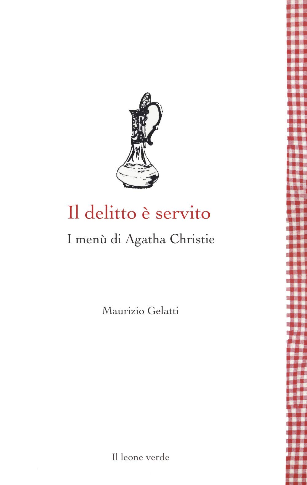 Il delitto è servito: I menu di Agatha Christie (Leggere è un gusto) Contemporary literature