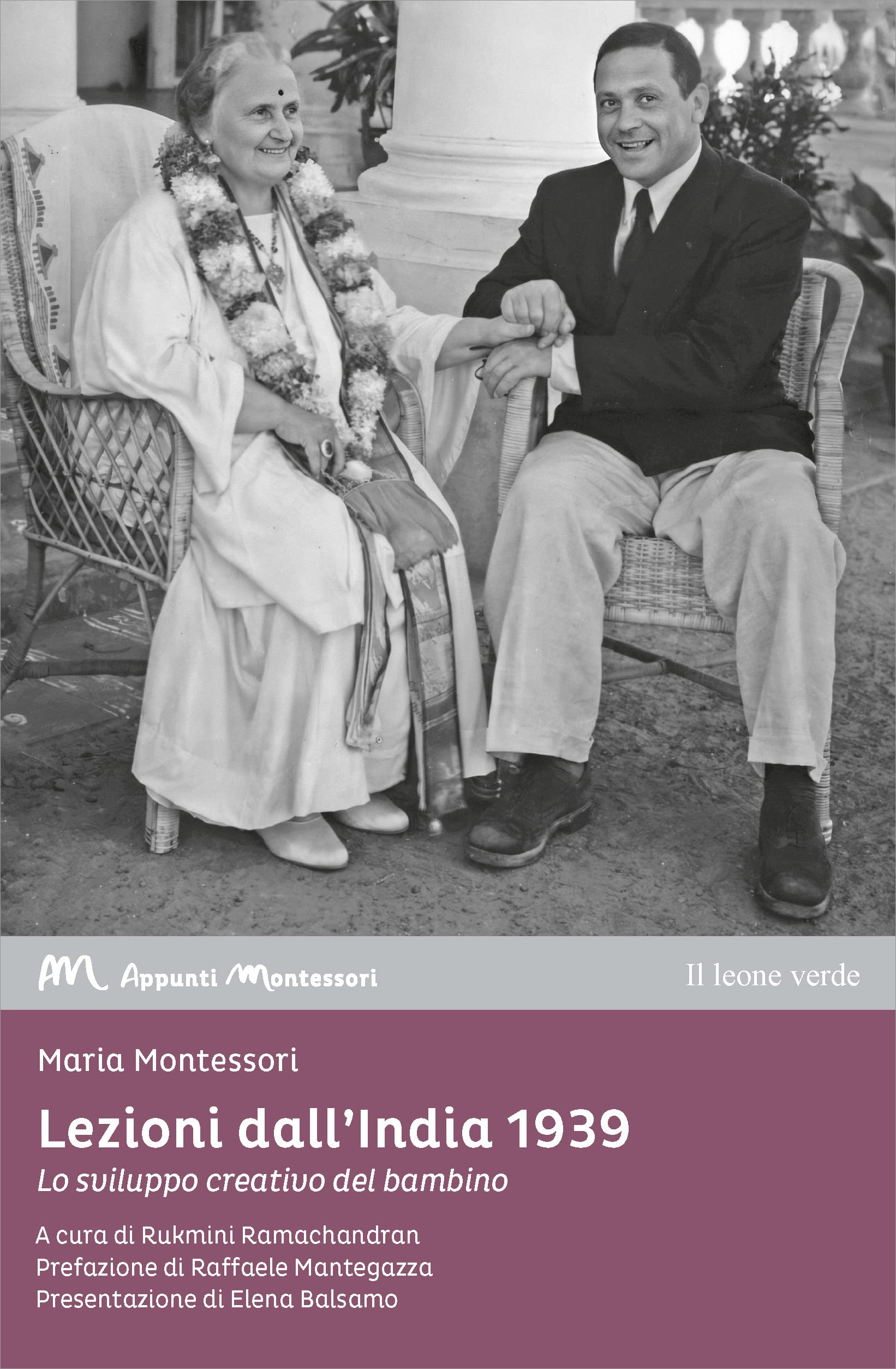 Lezioni dall'India 1939: Lo sviluppo creativo nel bambino (Appunti Montessori) Education & Training
