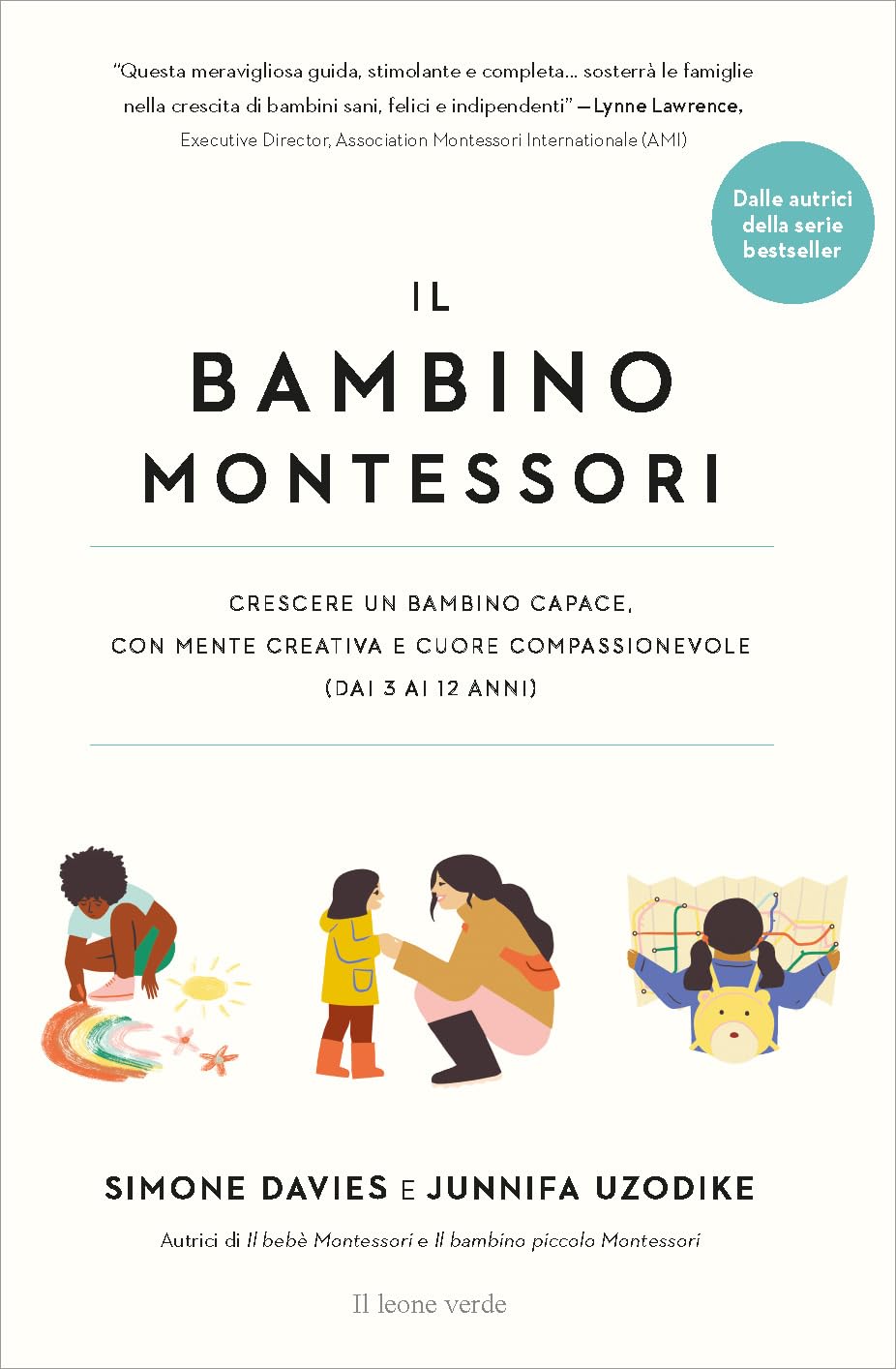 Il bambino Montessori. Crescere un bambino capace, con mente creativa e cuore compassionevole (Appunti Montessori) Education & Training