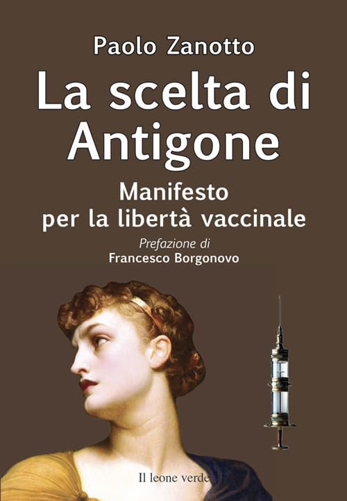 La scelta di Antigone. Manifesto per la libertà vaccinale Medicine