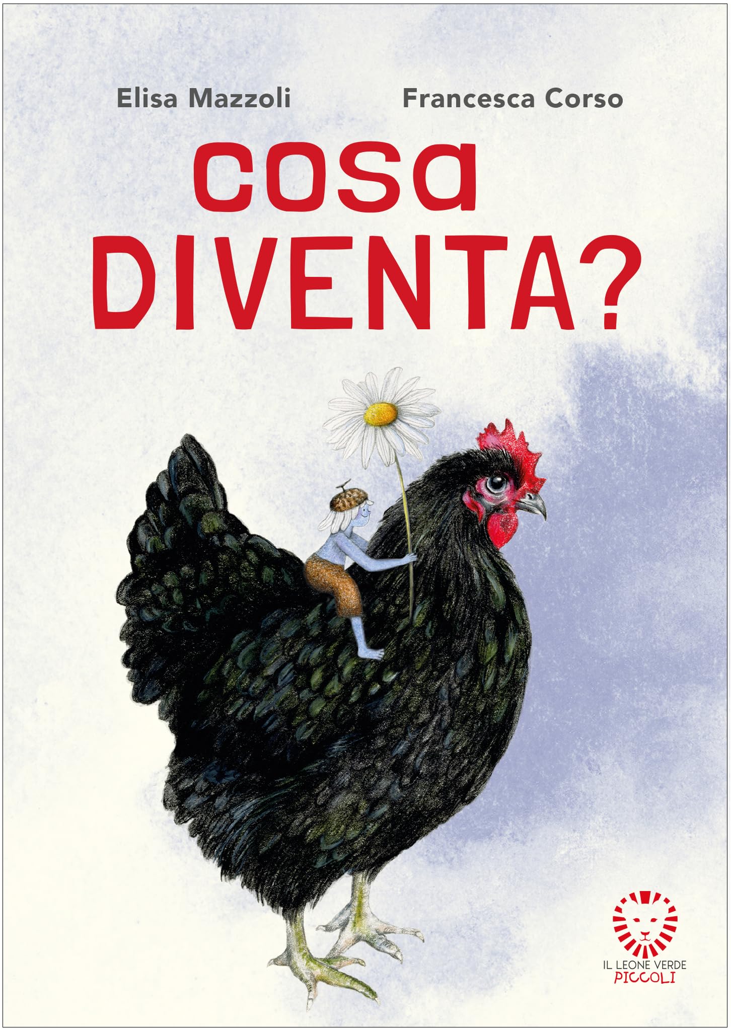 Cosa diventa? Ediz. a colori. Con Carte (Il leone verde piccoli) Non-fiction