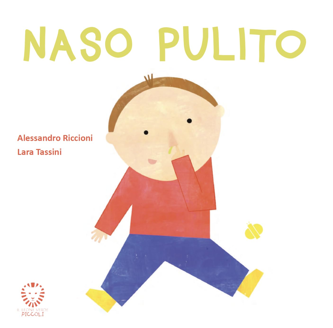 Naso pulito. Ediz. a colori (Il leone verde piccoli) Non-fiction