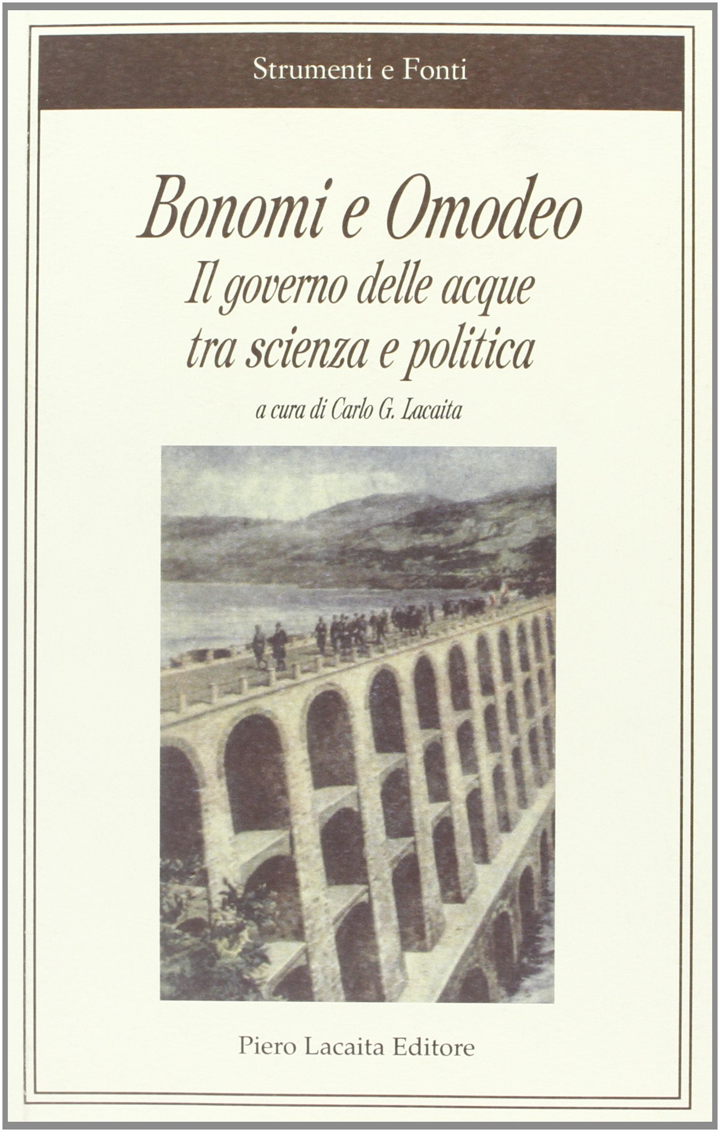 Bonomi e Omodeo. Il governo delle acque tra scienza e politica (Strumenti e fonti) Mathematics