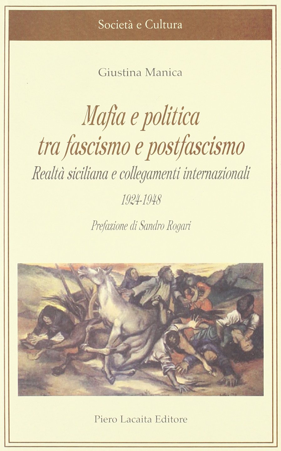 Mafia e politica tra fascismo e postfascismo. Realtà siciliana e collegamenti internazionali (1924-1948) (Società e cultura) Social Sciences