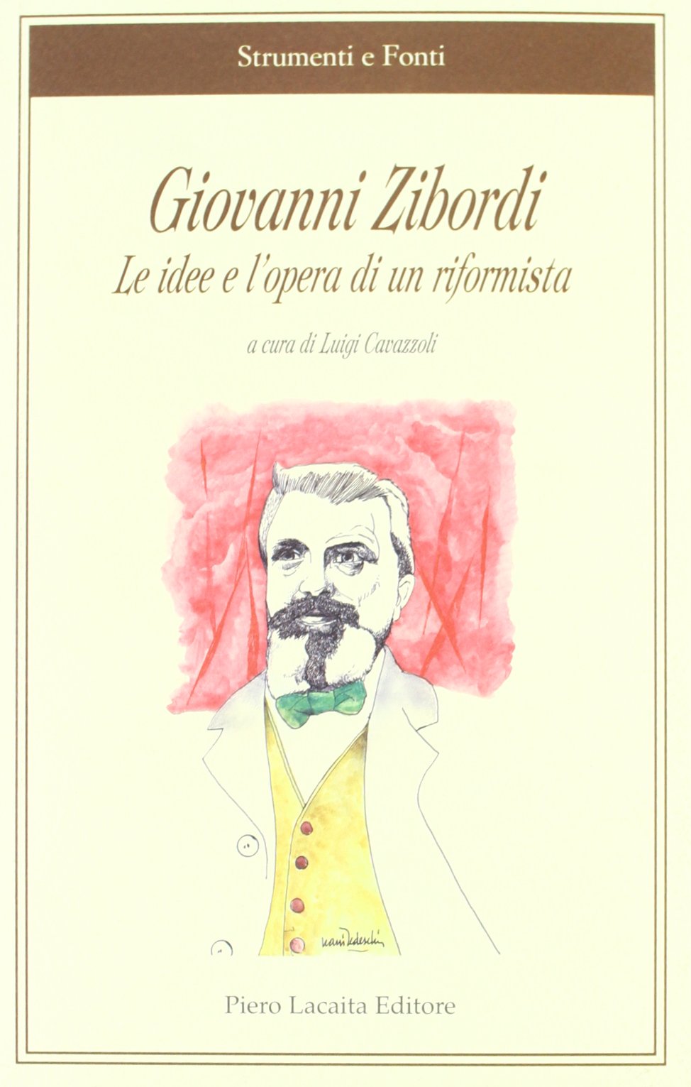 Giovanni Zibordi. Le idee e l'opera di un riformista (Strumenti e fonti) Social Sciences