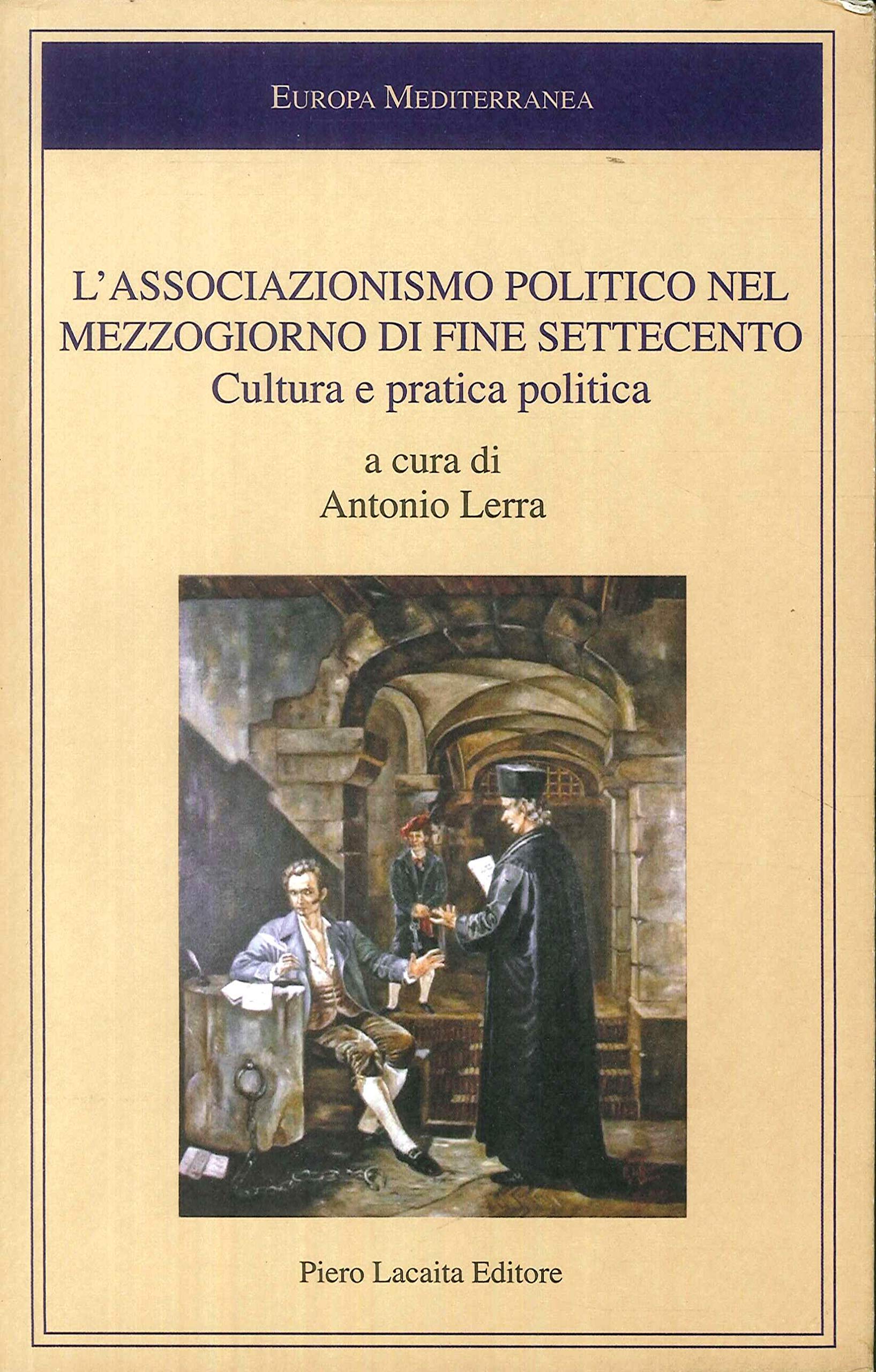 L'associazionismo politico nel Mezzogiorno di fine Settecento (Europa mediterranea) Social Sciences