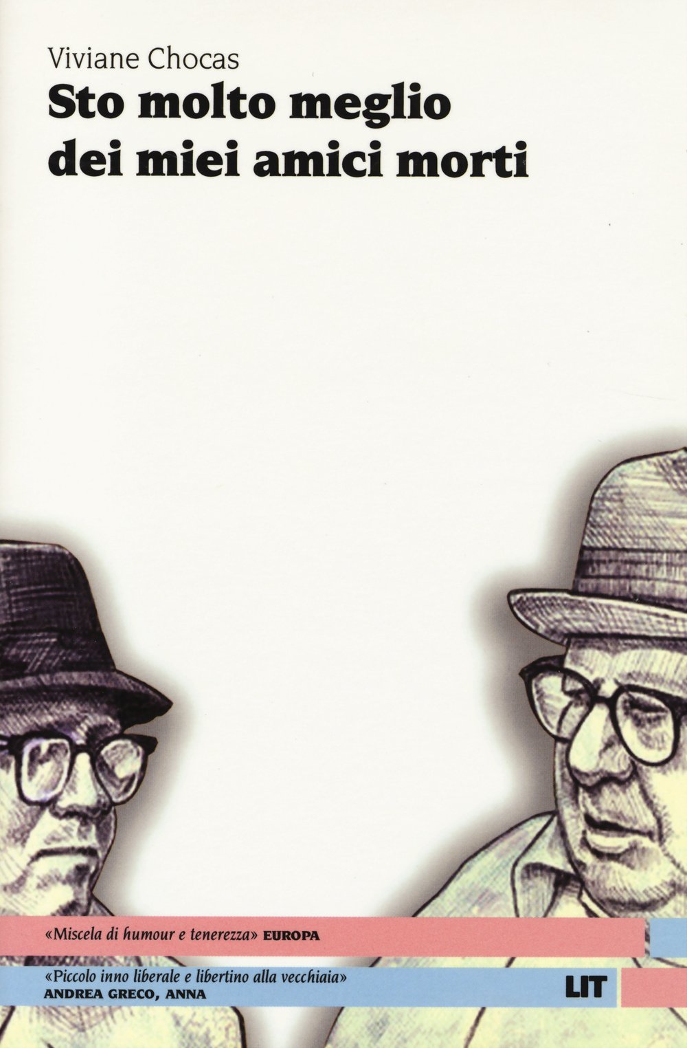 Sto molto meglio dei miei amici morti Contemporary literature