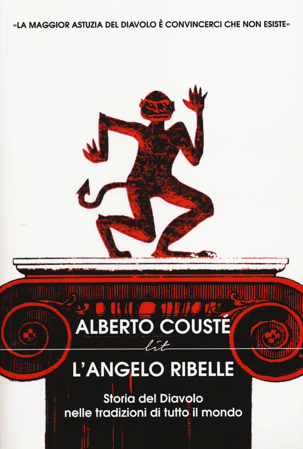 L'angelo ribelle. Storia del Diavolo nelle tradizioni di tutto il mondo book