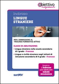 5 TFA. Indirizzo lingua straniera. Francese. Per l'ammissione al tirocinio ormativo attivo. Con software di simulazione book