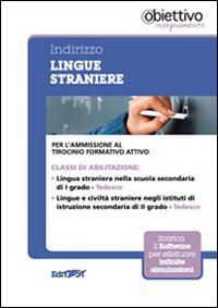 7 TFA. Indirizzo lingua straniera. Tedesco. Per l'ammissione al tirocinio formativo attivo. Con software di simulazione book
