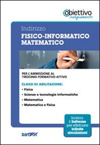 11 TFA. Indirizzo fisico-informatico-matematico. Per l'ammissione al tirocinio formativo attivo. Con software di simulazione book