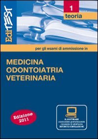 EdiTEST 1. Teoria-Medicina, odontoiatria e veterinaria per la preparazione ai test di ammissione. Con software di simulazione book