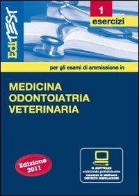 EdiTEST 1. Esercizi-Medicina, odontoiatria e veterinaria per la preparazione ai test di ammissione. Con software di simulazione book