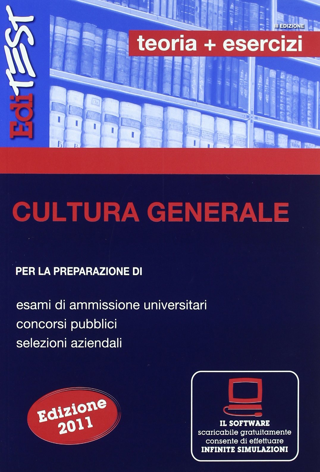 Editest teoria ed esercizi. Cultura generale. Con software di simulazione (EdiTEST. Ammissioni universitarie) Books