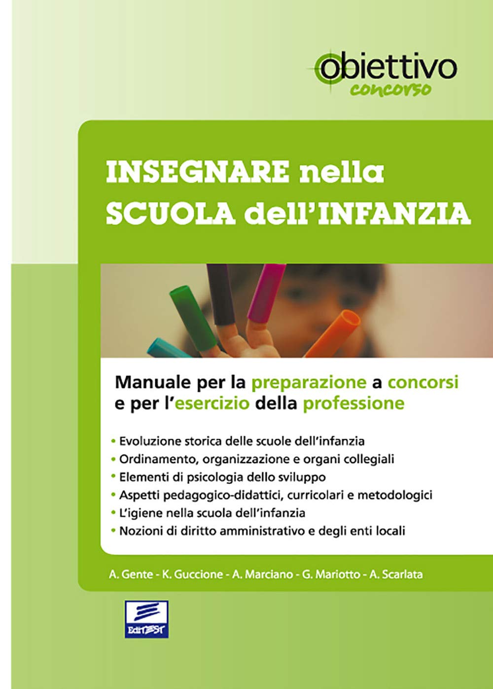 Insegnare nella scuola dell'infanzia. Manuale per la preparazione a concorsi e per l'esercizio della professione book