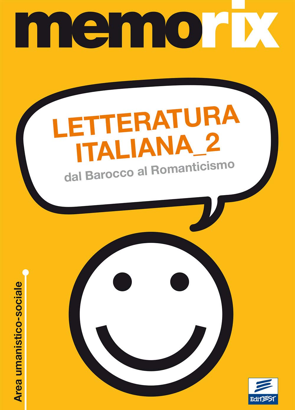 Letteratura italiana. Dal Barocco al Romanticismo (Vol. 2) (EdiTEST. Memorix) Contemporary literature