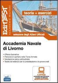 Accademia Navale di Livorno. Teoria ed esercizi. Selezione degli allievi ufficiali. Con software di simulazione book