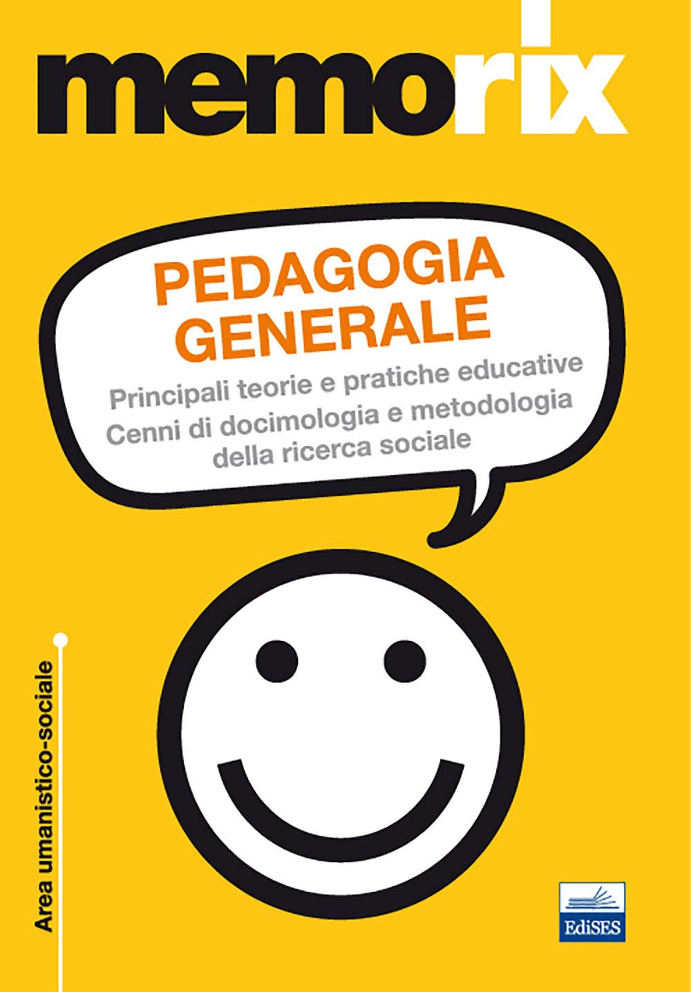 Pedagogia generale. Principali teorie e pratiche educative. Cenni di docimologia e metodologia della ricerca sociale book