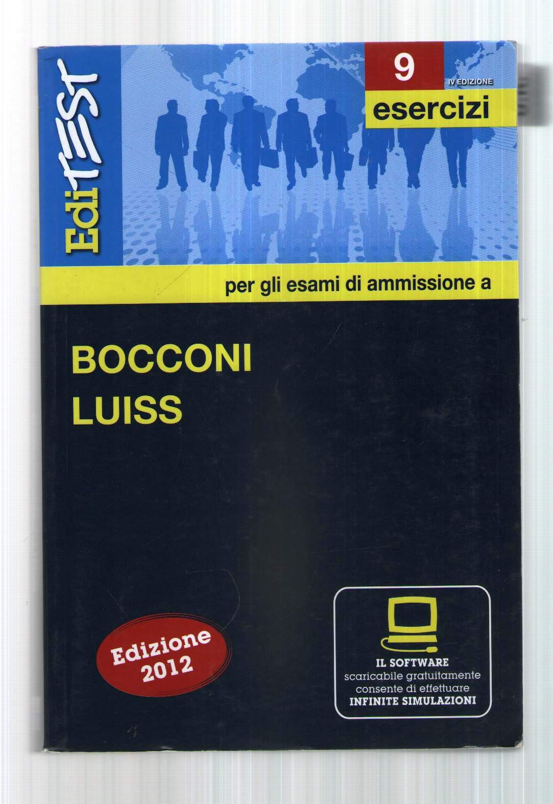 EdiTEST 9. Esercizi. Bocconi, Luiss (economia, giurisprudenza, scienze politiche). Per la preparazione ai test di ammissione. Con software di simulazione book