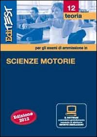 12 scienze motorie. Teoria con simulatore per la preparazione agli esami di ammissione book
