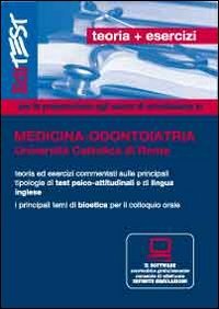 Editest. Medicina e odontoiatria per la preparazione ai test di ammissione Università Cattolica. Con software di simulazione book