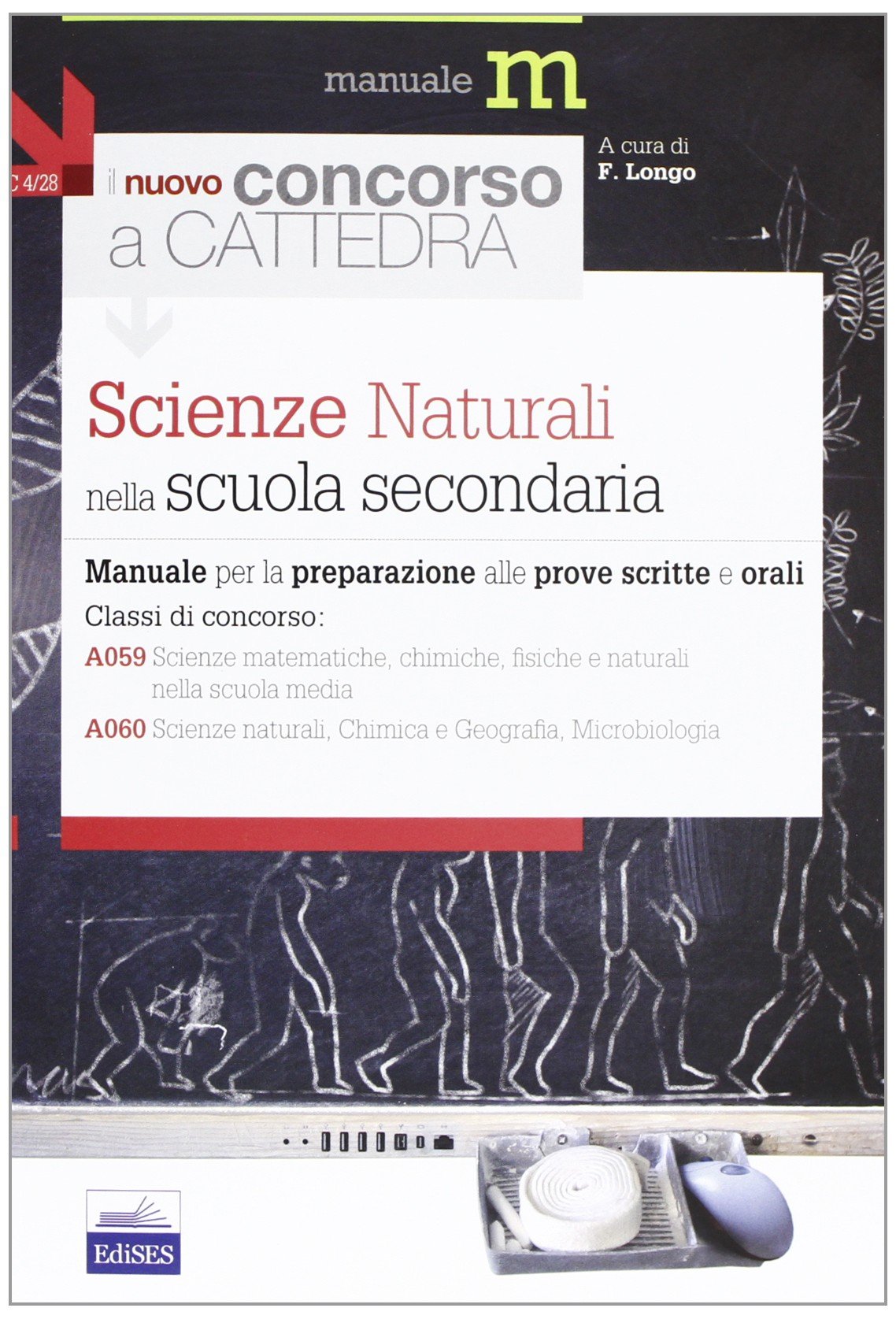 Il nuovo concorso a cattedra. Classi A059 e A060 scienze naturali nella scuola secondaria. Manuale per la preparazione alle prove scritte e orali book