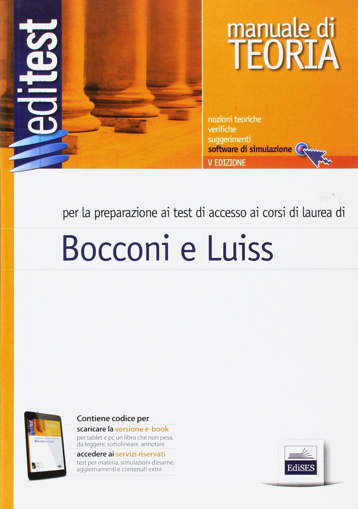EdiTEST 9. Teoria. Bocconi, Luiss (economia, giurisprudenza, scienze politiche). Per la preparazione ai test di ammissione. Con software di simulazione Law