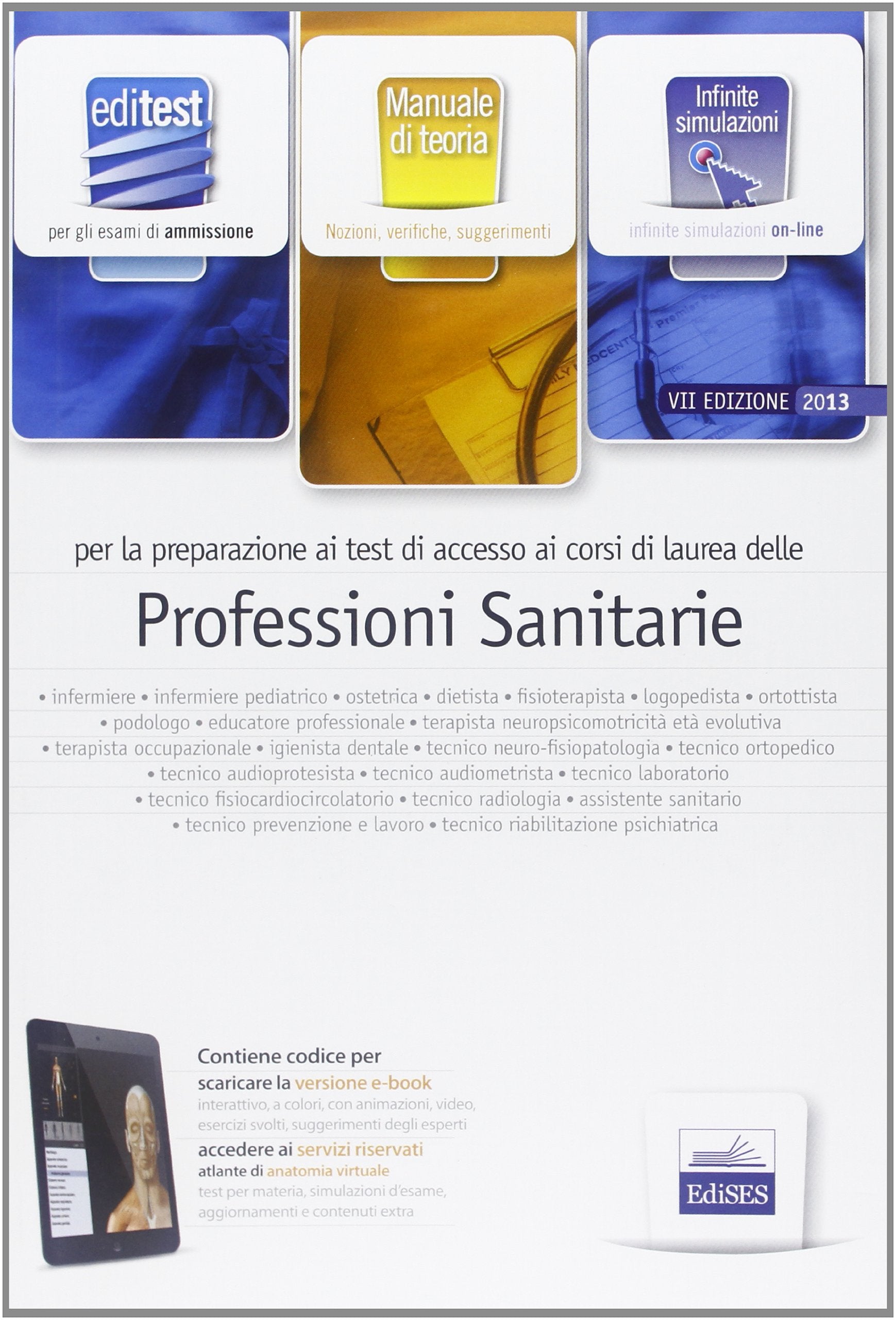 EdiTest Professioni sanitarie. Teoria & test. Nozioni teoriche ed esercizi commentati per la preparazione ai test di accesso. Con software di simulazione book
