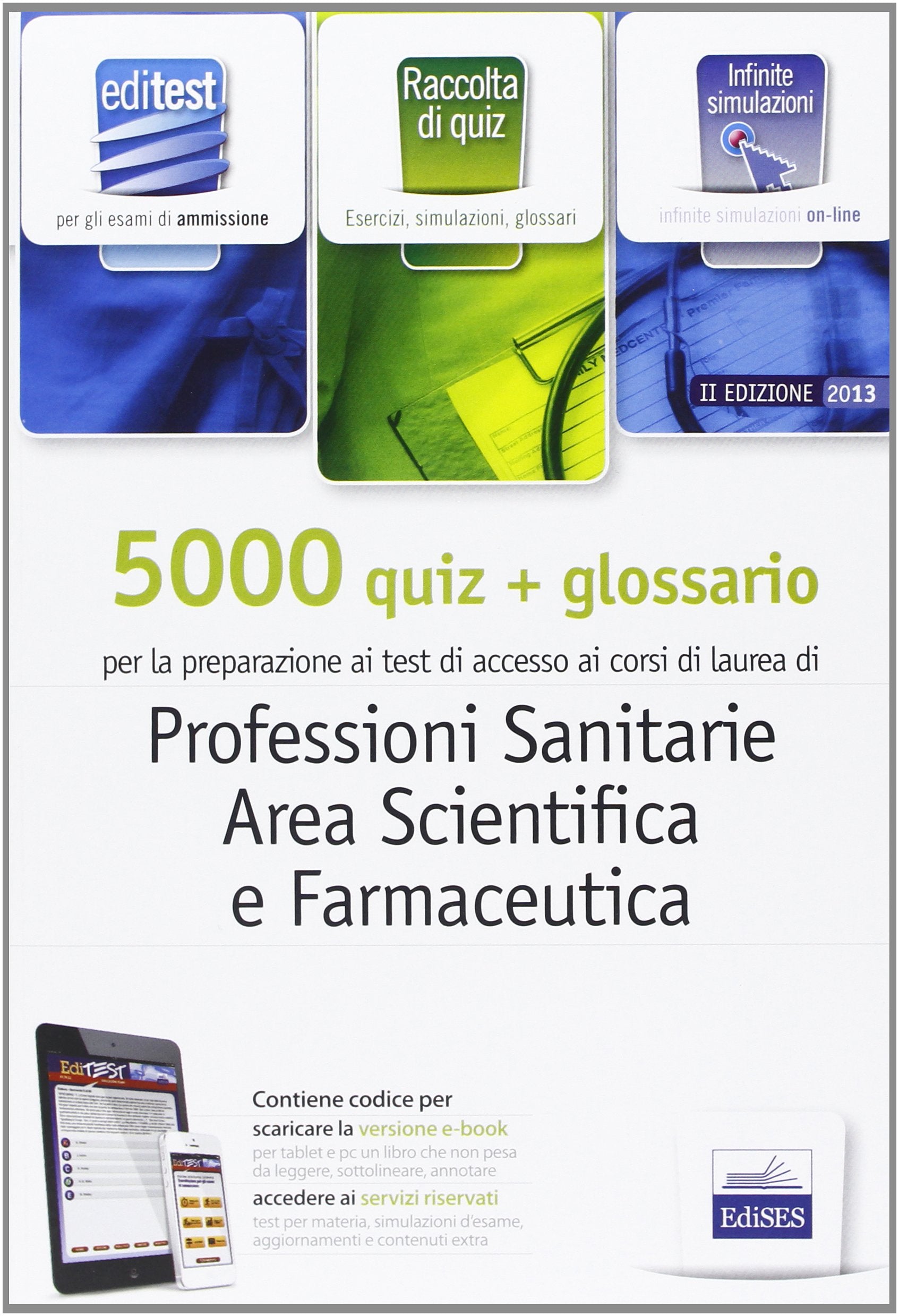 EdiTEST 5000 quiz. Con glossario per le professioni sanitarie. Per la preparazione ai test di ammissione. Con software di simulazione book