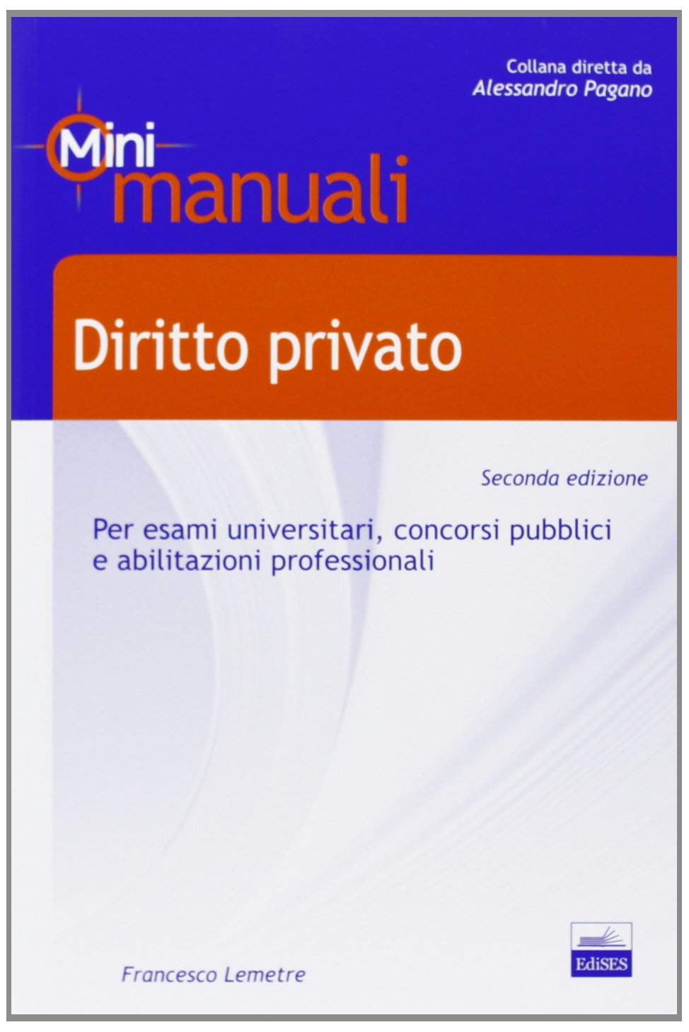 Diritto privato. Mini manuale per esami universitari, concorsi pubblici e abilitazioni professionali book
