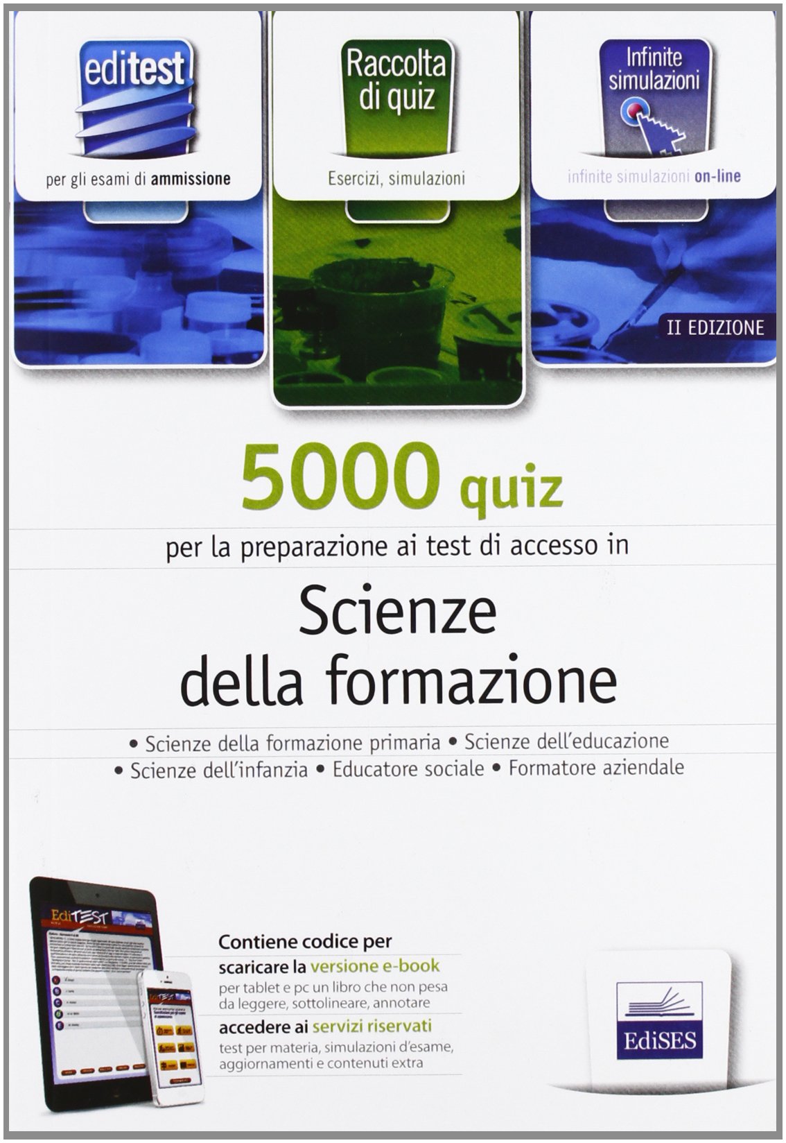 EdiTEST 5000 quiz. Scienze della formazione. Per la preparazione ai test di ammissione. Con espansione online book