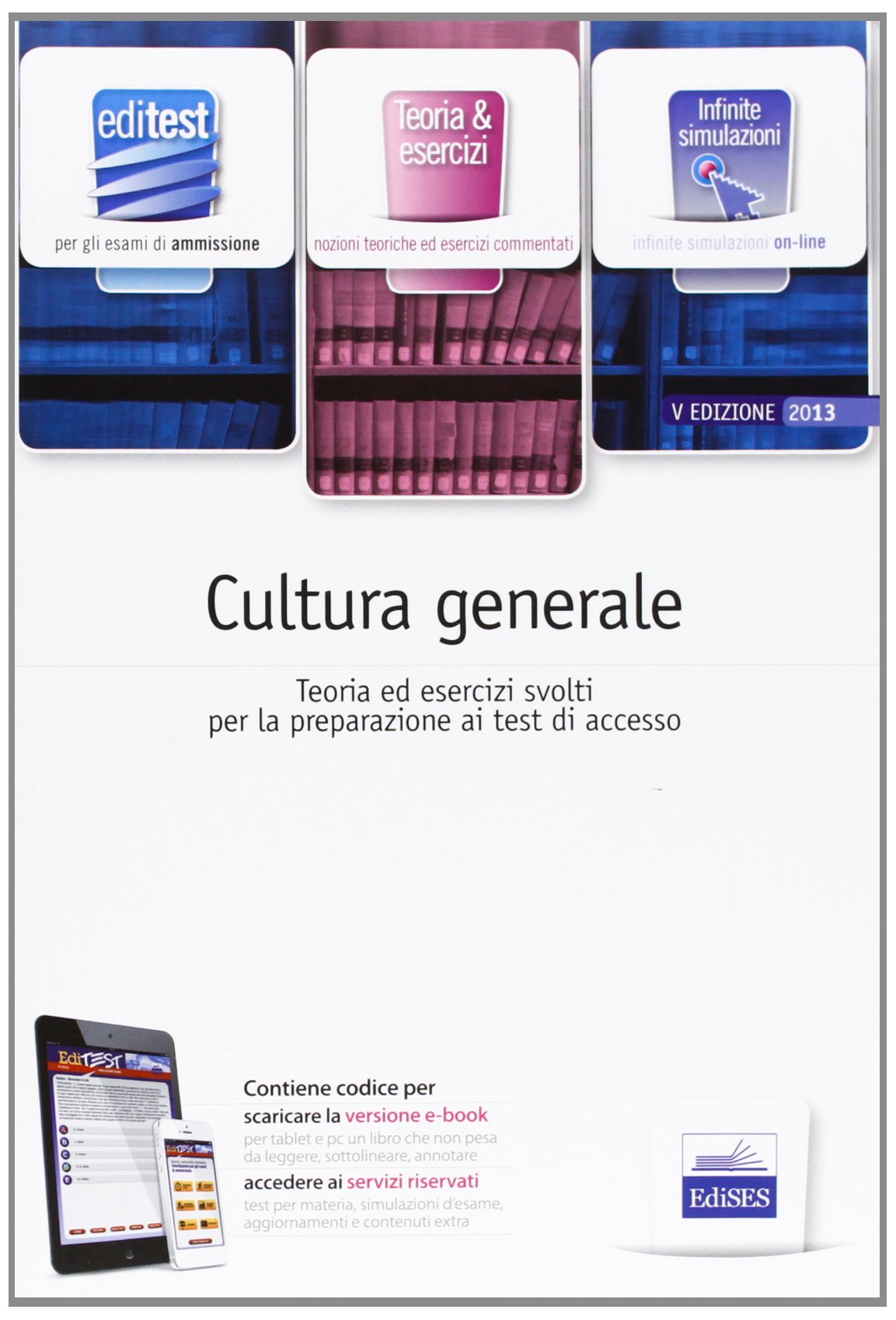 EdiTEST. Teoria ed esercizi. Cultura generale. Per la preparazione ai test di ammissione. Con espansione online book