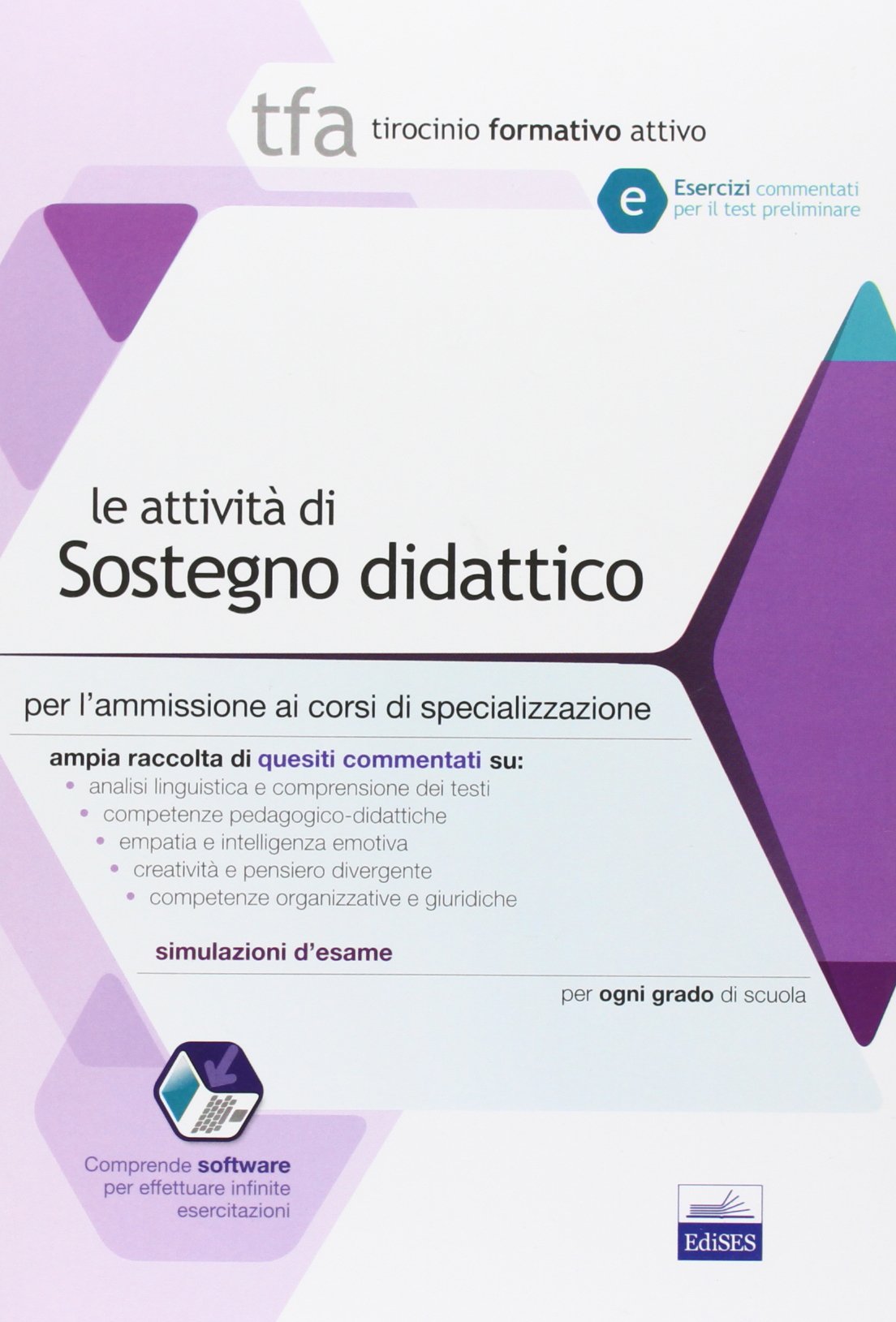 TFA. Le attività di sostegno. Esercizi commentati. Per le prove di ammissione ai corsi di specializzazione. Con software di simulazione book