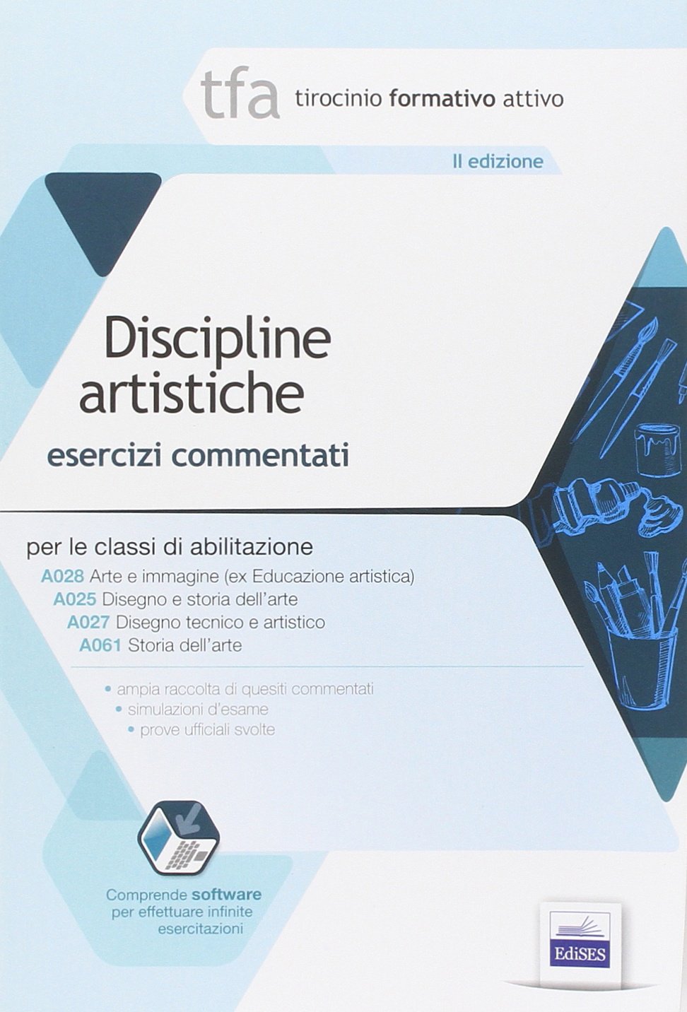 TFA. Discipline artistiche. Esercizi commentati per le classi A025, A027, A028, A061. Con software di simulazione book