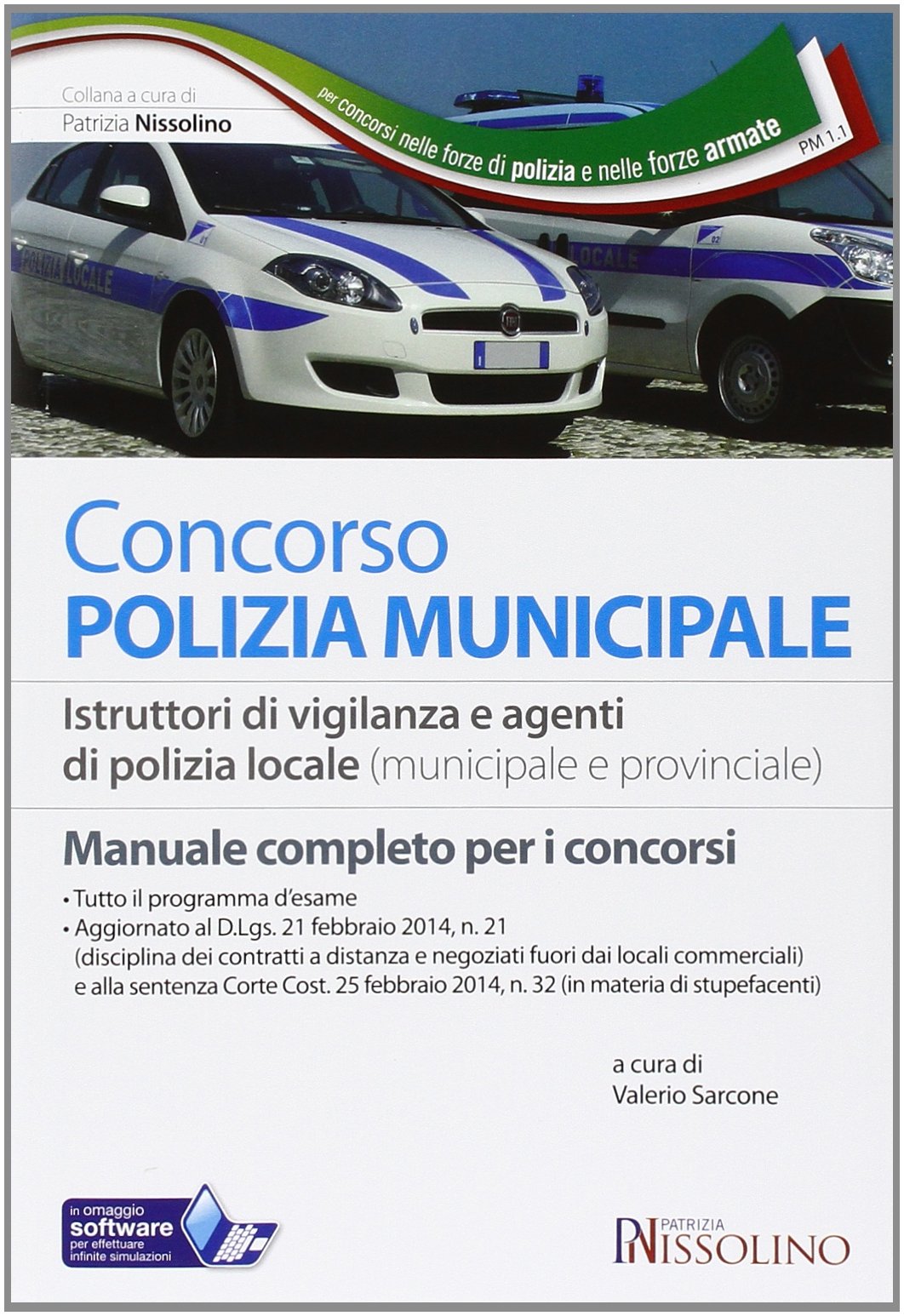 I concorsi nella polizia municipale. Istruttore di vigilanza e agente di polizia locale (municipale e provinciale). Manuale per la preparazione al concorso... book