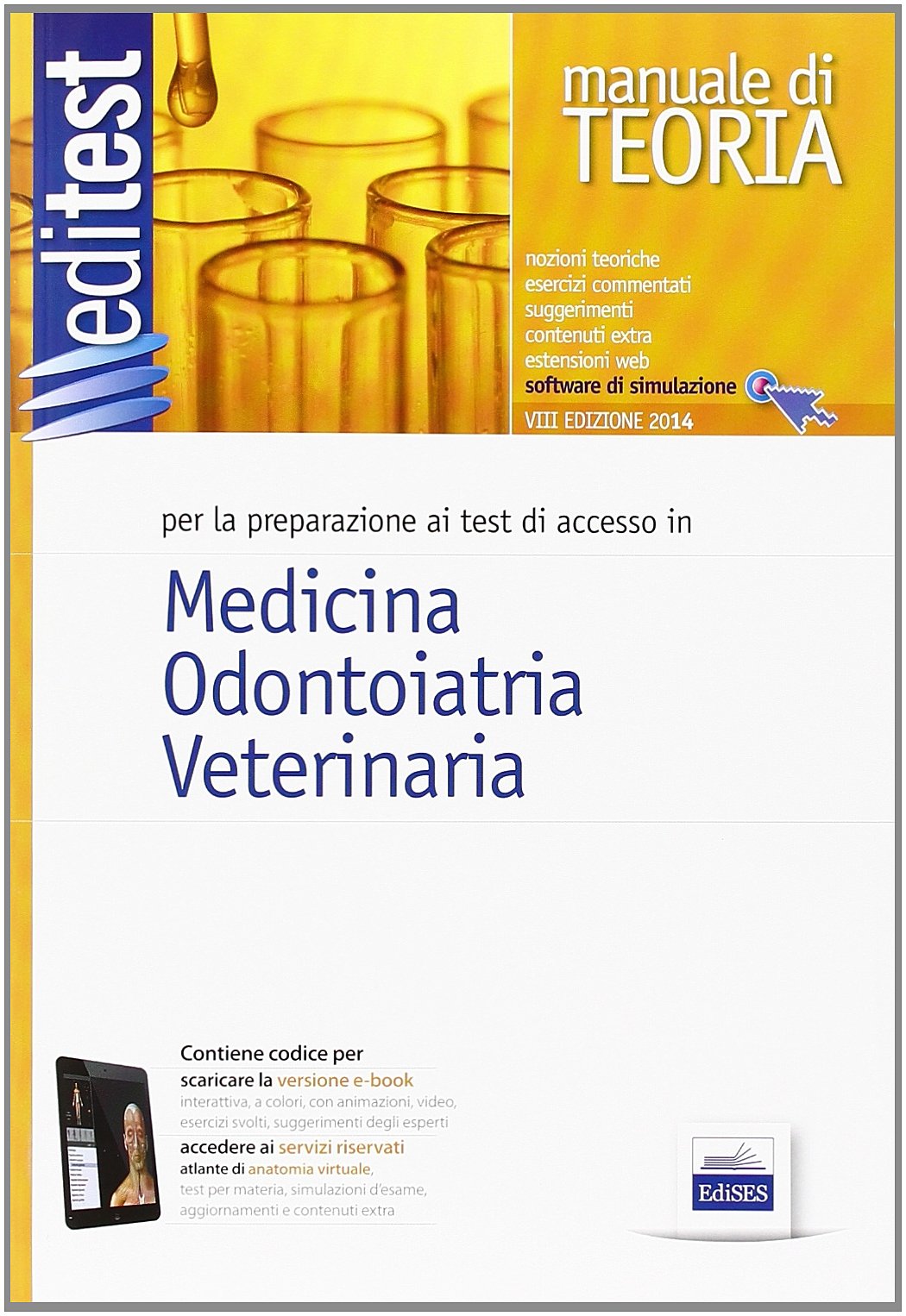 EdiTEST 1. Manuale. Medicina, odontoiatria, veterinaria. Per la preparazione ai test di ammissione. Con software di simulazione book