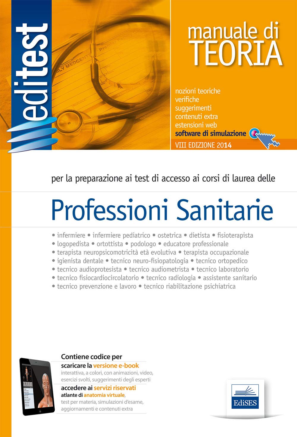 EdiTest Professioni sanitarie. Teoria & test. Nozioni teoriche ed esercizi commentati per la preparazione ai test di accesso. Con software di simulazione book