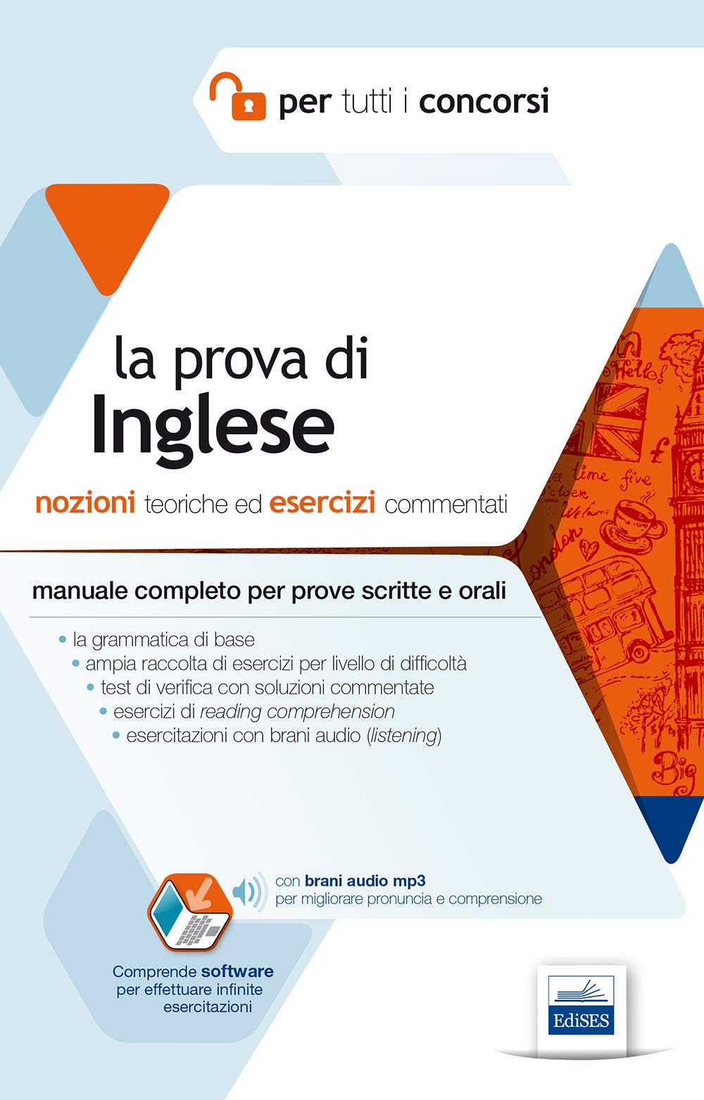 La prova di inglese per tutti i concorsi. Nozioni teoriche ed esercizi commentati. Manuale completo per prove scritte e orali Foreign Languages ​​& Dictionaries