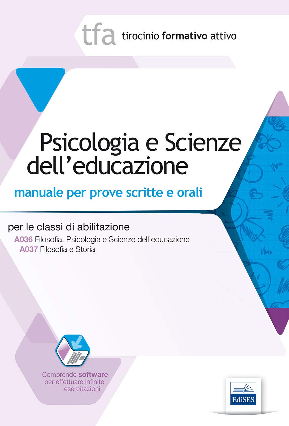 TFA. Psicologia e scienze dell'educazione. Manuale di preparazione alle prove scritte e orali della classe A036. Con software di simulazione book
