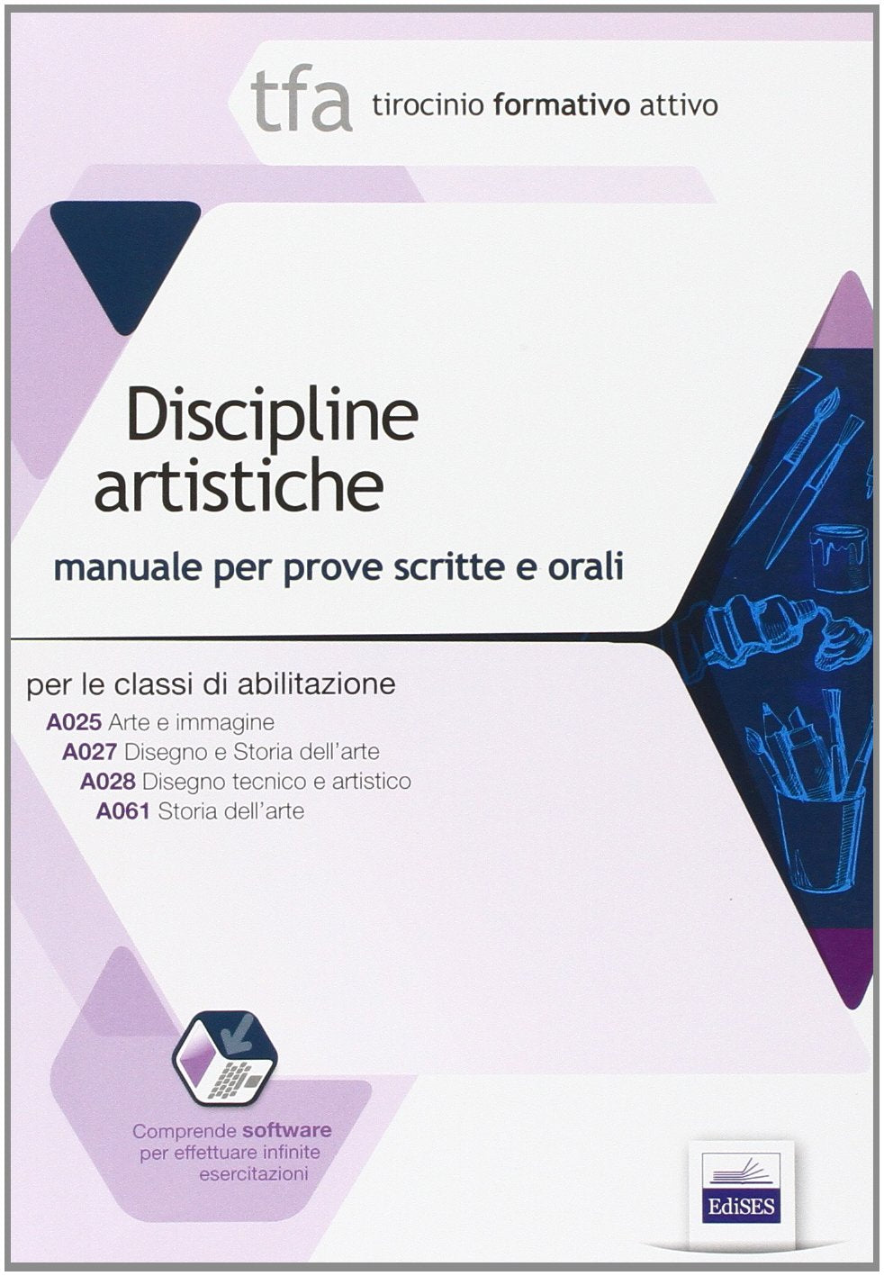 14 TFA. Discipline artistiche. Manuale per le prove scritte e orali classi A025, A027, A028, A061 book