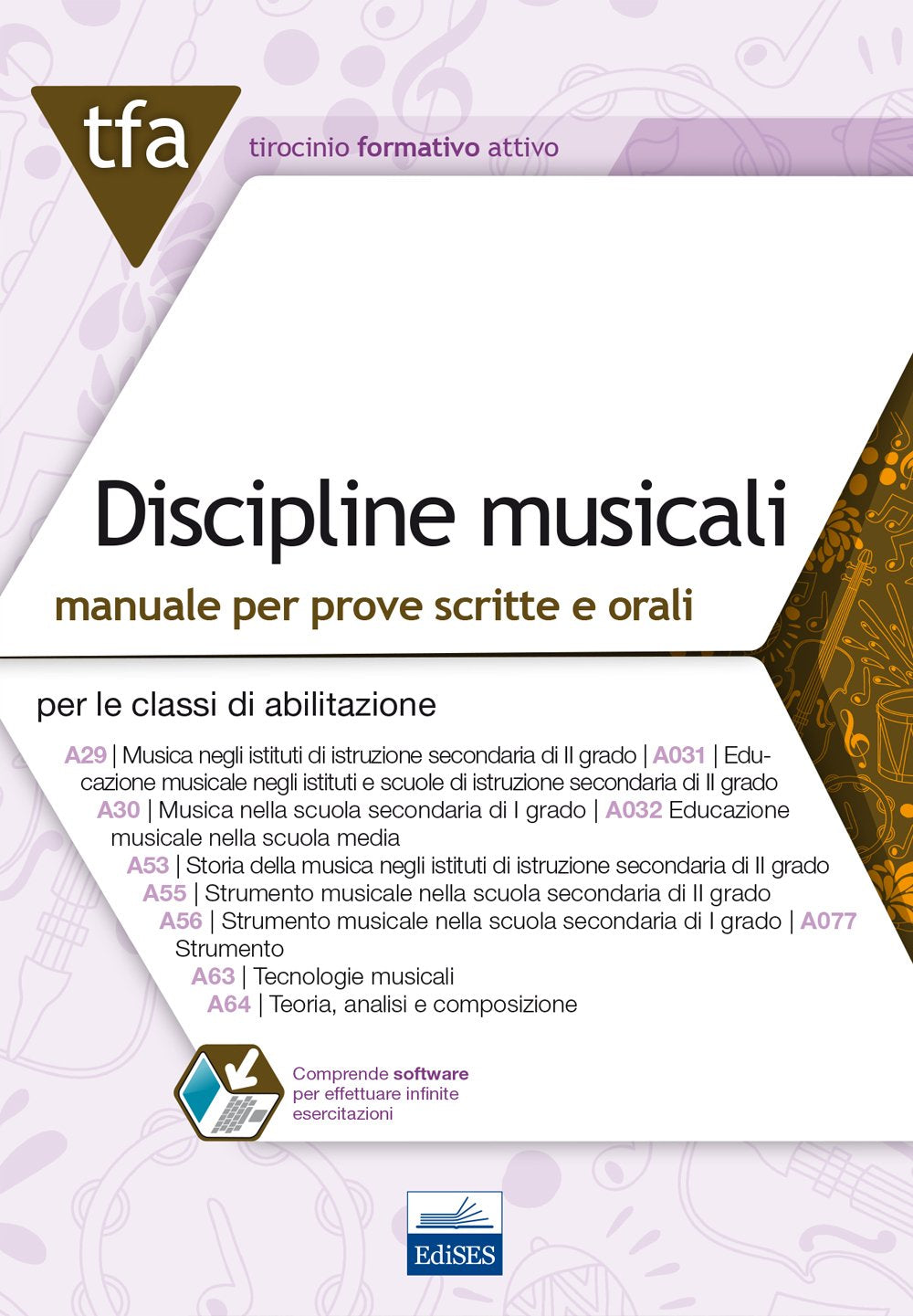 19 TFA discipline musicali per le classi A031 e A032. Manuale per le prove scritte e orali. Con software di simulazione (Tirocinio formativo attivo) Study Guides