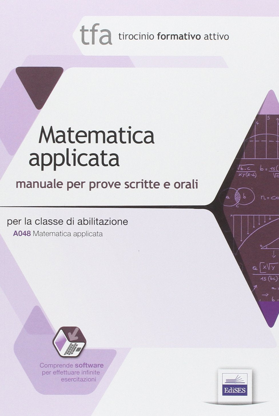 22 TFA. Matematica applicata per la classe A048. Manuale per le prove scritte e orali. Con software di simulazione book