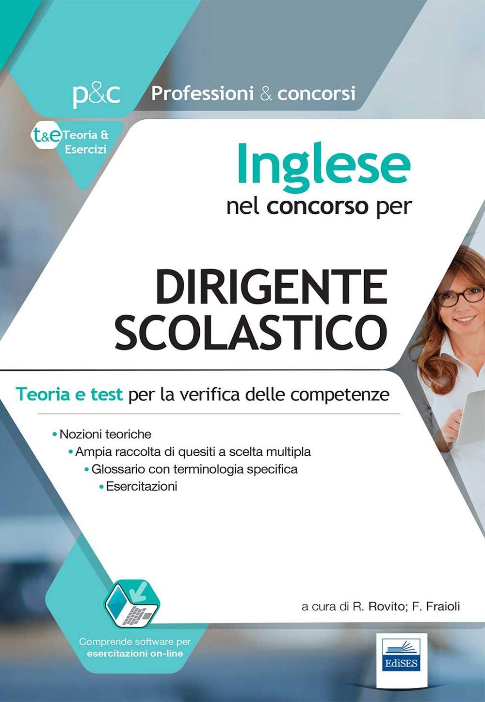 Inglese nel concorso per dirigente scolastico. Teoria e test per la verifica delle competenze. Con software di simulazione (Professioni & concorsi) Education & Training