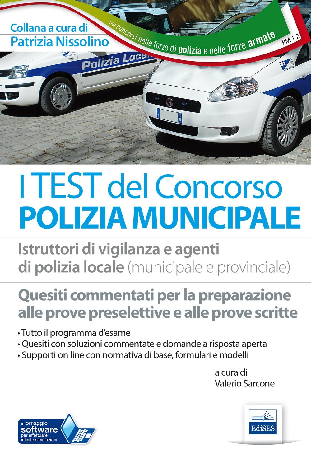 I test del concorso polizia municipale. Quesiti commentati per la preparazione alle prove preselettive e scritte book