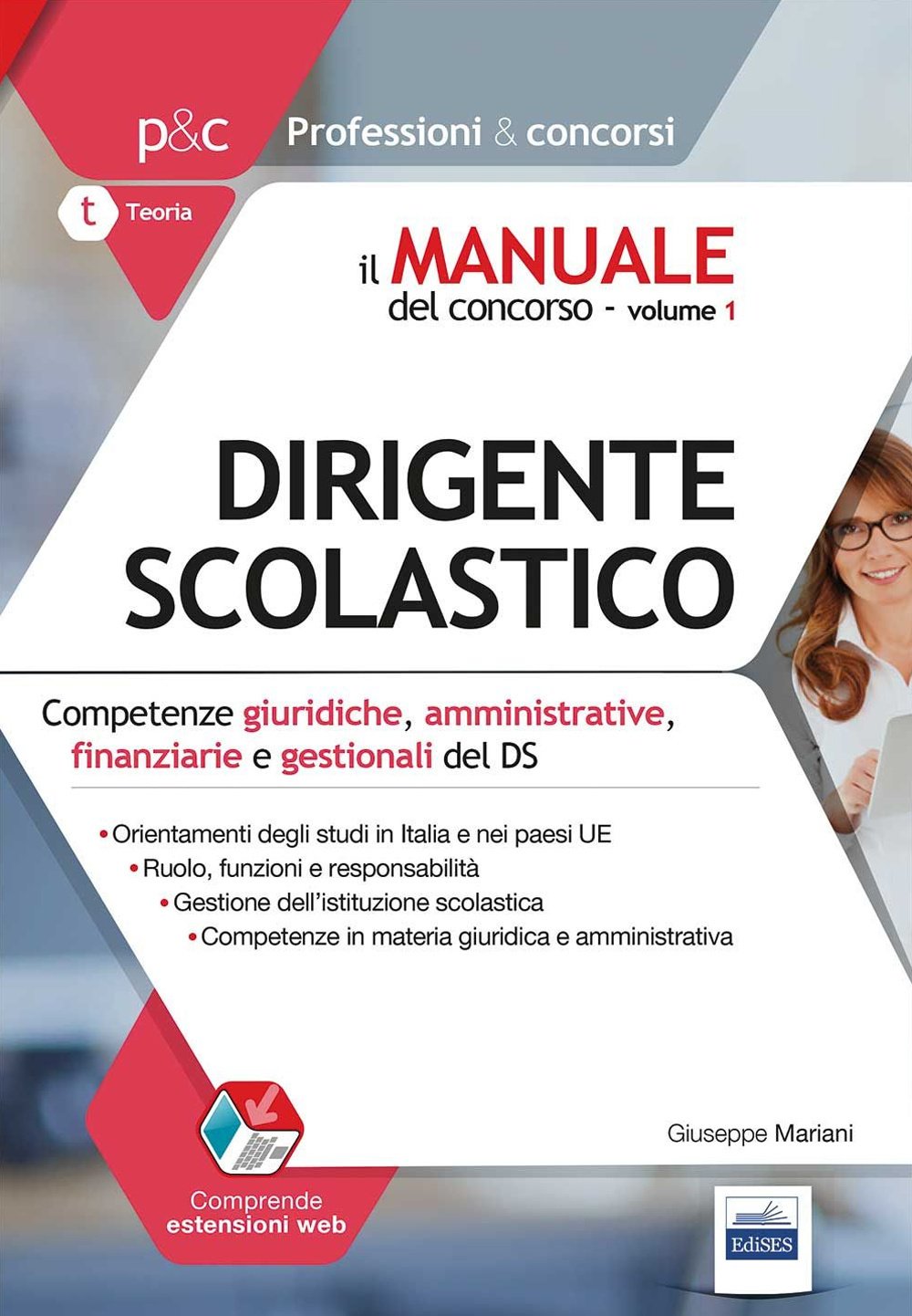 Il manuale del concorso per dirigente scolastico. Competenze giuridiche, amministrative, finanziarie e gestionali del DS (Vol. 1) book