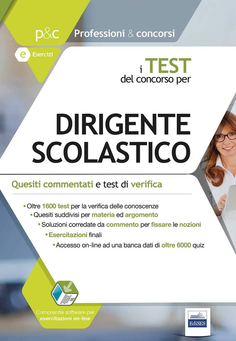 I test del concorso per dirigente scolastico. Quesiti commentati e test di verifica per le prove di selezione. Con software di simulazione book